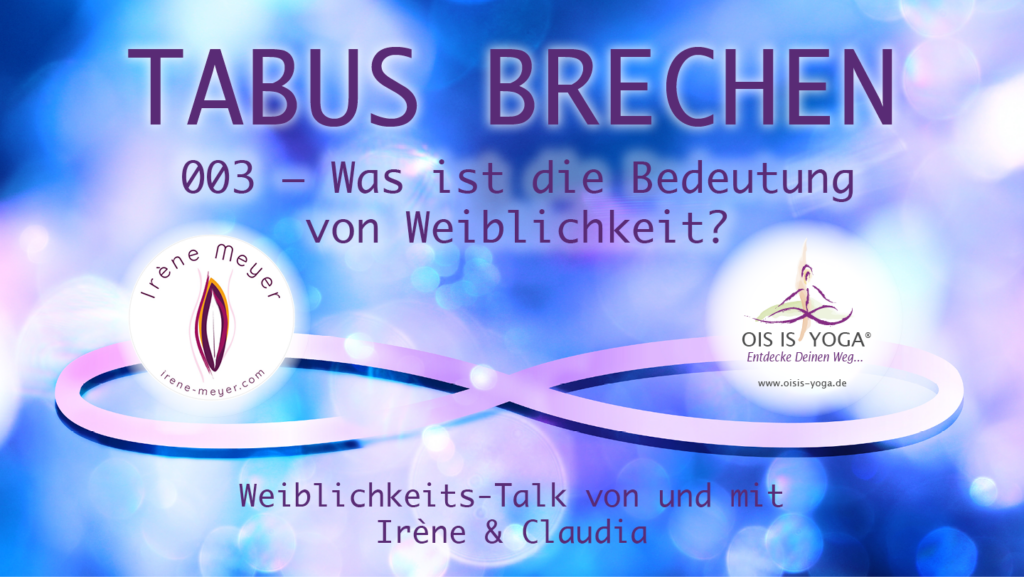 Tabus brechen Weiblichkeitstalk