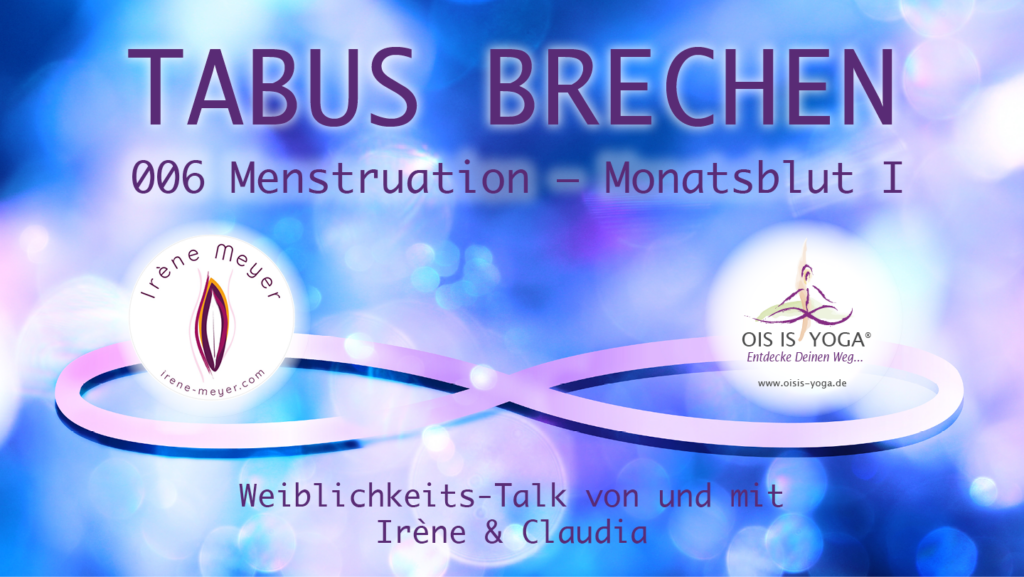 Tabus brechen Menstruation I